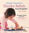 Waldorf Y&ouml;ntemiyle Harika Bebek Nasıl Yetiştirilir? (3 Ay-2 Yaş)