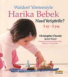 Waldorf Yöntemiyle Harika Bebek Nasıl Yetiştirilir? (3 Ay-2 Yaş) - Janni Nicol
