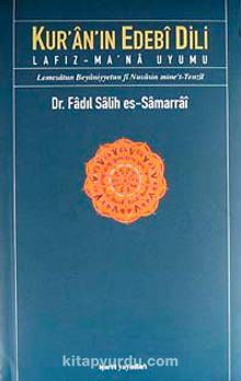 Kur'an'ın Edebi Dili & Lafız-Ma'na Uyumu - Dr. Fadıl Salih es-Samarrai