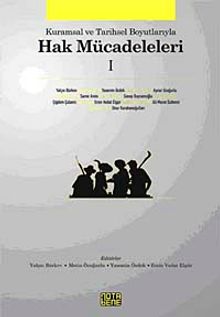 Kurumsal ve Tarihsel Boyutlarıyla Hak Mücadeleleri I