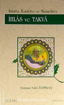İhlas ve Takva - Osman Nuri Topbaş