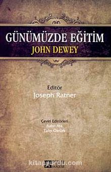 Günümüzde Eğitim - John Dewey