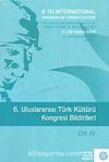 6.Uluslararası Türk Kültürü Kongresi Bildirileri / Cilt IV