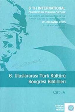 6.Uluslararası Türk Kültürü Kongresi Bildirileri / Cilt IV