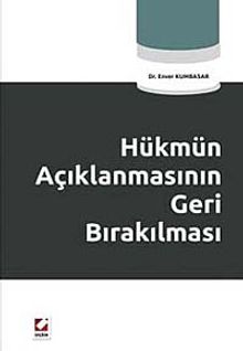 Hükmün Açıklanmasının Geri Bırakılması / Dr. Enver Kumbasar