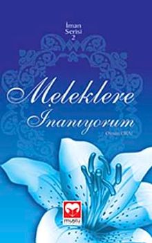 Meleklere İnanıyorum / İman Serisi-2