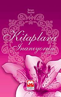 Kitaplara İnanıyorum / İman Serisi-3