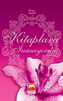 Kitaplara İnanıyorum / İman Serisi-3