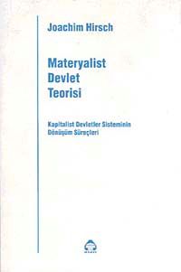Materyalist Devlet Teorisi & Kapitalist Devletler Sisteminin Dönüşüm Süreçleri