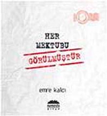 Her Mektubu Görülmüştür