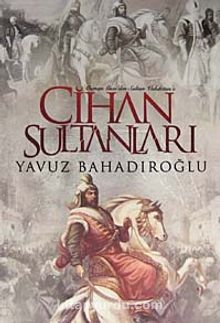 Cihan Sultanları & Osman Gazi'den Sultan Vahdettin'e