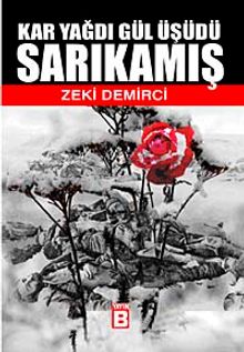 Sarıkamış & Kar Yağdı Gül Üşüdü