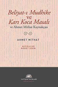 Beliyat-ı Mudhike ve Karı Koca Masalı & ve Ahmet Mithat Kaynakçası