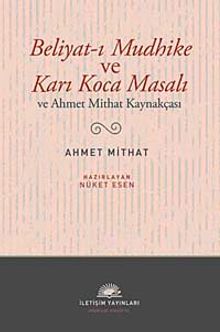 Beliyat-ı Mudhike ve Karı Koca Masalı & ve Ahmet Mithat Kaynakçası