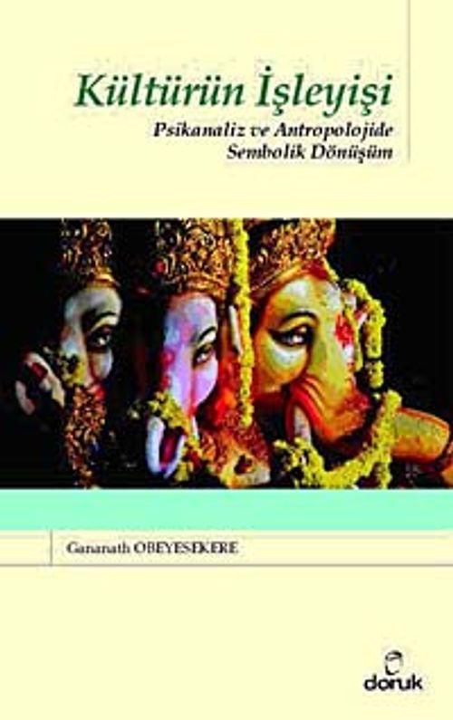 Kültürün İşleyişi & Psikanaliz ve Antropolojide Sembolik Dönüşüm