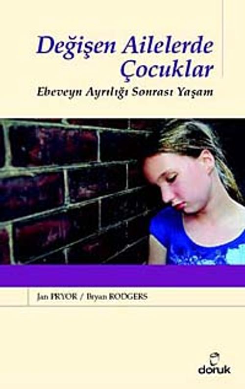 Değişen Ailelerde Çocuklar & Ebeveyn Ayrılığı Sonrası Yaşam