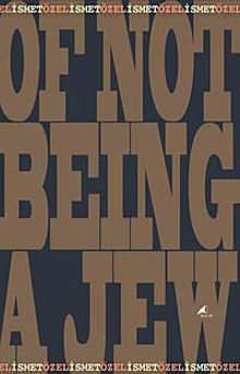 Of Not Being A Jew (Özel Baskı)