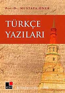 Türkçe Yazıları - Mustafa Öner