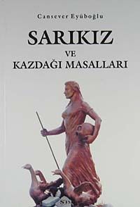 Sarıkız ve Kazdağı Masalları