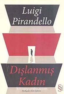 Dışlanmış Kadın - Luigi Pirandello