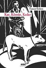 Kar,Kömür,Keder