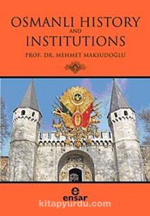 Osmanlı Hıstory And Institutions