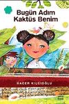 Bug&uuml;n Adım Kakt&uuml;s Benim