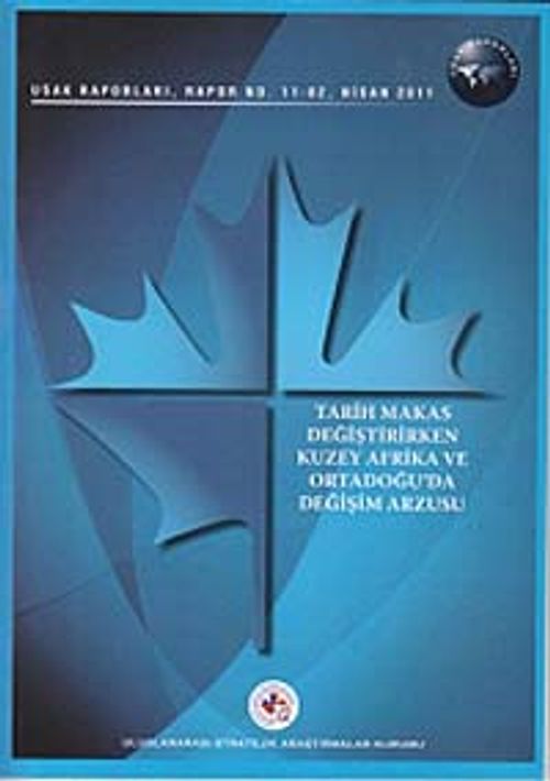 Tarih Makas Değiştirirken Kuzey Afrika ve Ortadoğu'da Değişim Arzusu