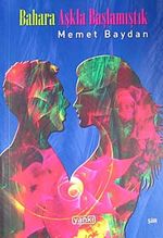 Bahara Aşkla Başlamıştık