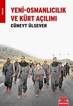 Yeni - Osmanlıcılık ve Kürt Açılımı
