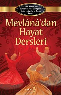 Mevlana'dan Hayat Dersleri