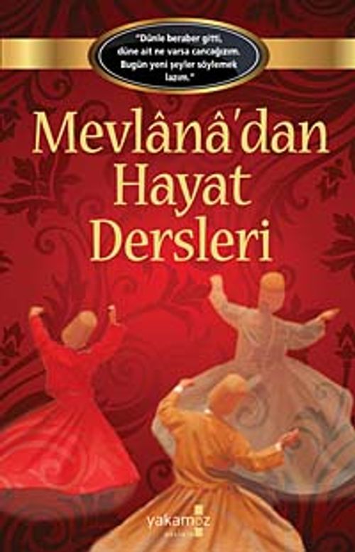 Mevlana'dan Hayat Dersleri