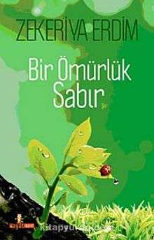 Bir Ömürlük Sabır - Zekeriya Erdim