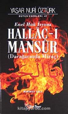 Hallac-ı Mansur & Enel Hak İsyanı (Darağacında Miraç) (2 Cilt Takım) - Prof. Dr. Yaşar Nuri Öztürk