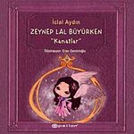 Kanatlar & Zeynep Lal Büyürken
