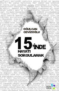 15'inde Hayatı Sorgulamak