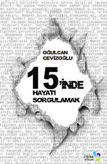 15'inde Hayatı Sorgulamak