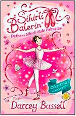 Sihirli Balerin 1/ Defne ve Sihirli Bale Pabuçları