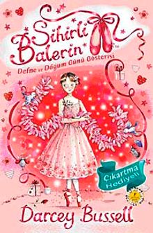 Sihirli Balerin 6 / Defne ve Doğumgünü Gösterisi