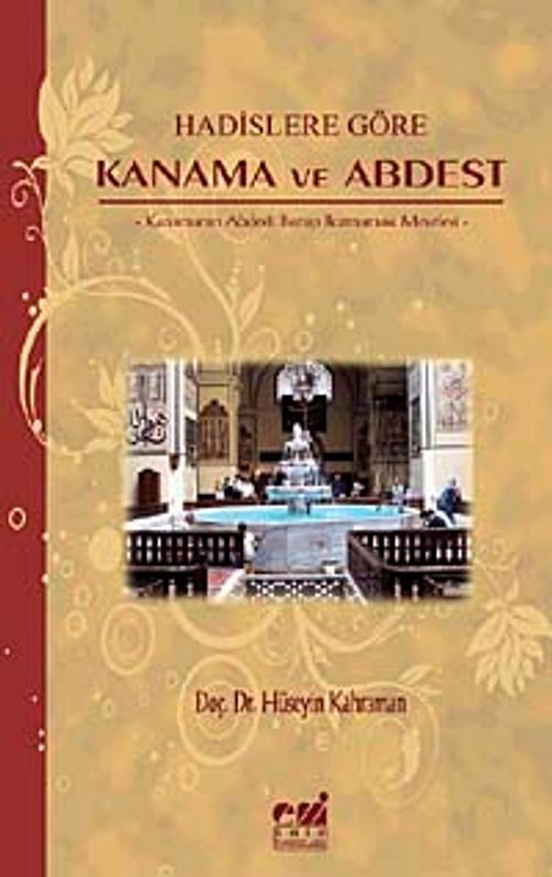 Hadislere Göre Kanama ve Abdest & Kanamanın Abdesti Bozup Bozmaması Meselesi