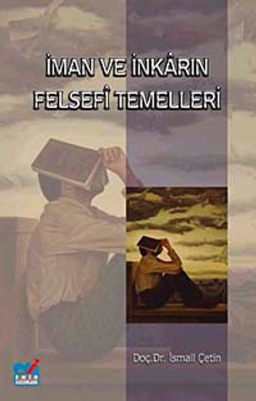 İman ve İnkarın Felsefi Temelleri