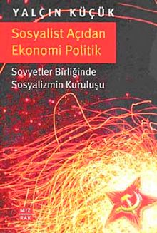 Sosyalist Açıdan Ekonomi Politik & Sovyetler Birliğinde Sosyalizmin Kuruluşu