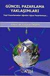 G&uuml;ncel Pazarlama Yaklaşımları & Yeşil Pazarlamadan Ağızdan Ağıza Pazarlamaya