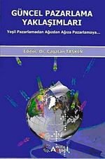 Güncel Pazarlama Yaklaşımları & Yeşil Pazarlamadan Ağızdan Ağıza Pazarlamaya