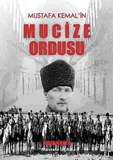 Mustafa Kemal'in Mucize Ordusu