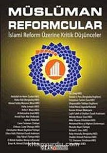 Müslüman Reformcular & İslami Reform Üzerine Kritik Düşünceler - Bilinmeyen Yazar
