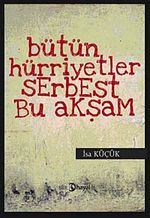 Bütün Hürriyetler Serbest Bu Akşam