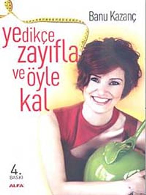 Yedikçe Zayıfla ve Öyle Kal