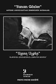 Yanan Gözler & Antoine Agoudjian'dan Ermenilerin Hatıraları