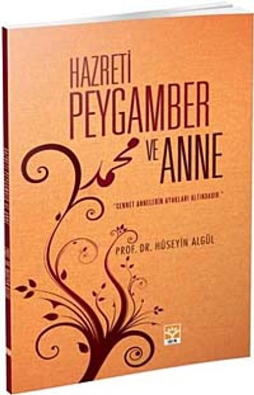 Hazreti Peygamber ve Anne